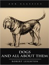 Dogs and All About Them (eBook)